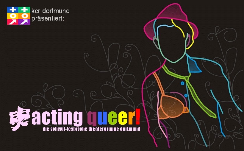 Theater: acting queer!Di. 07.12.2010 19.30 Uhr