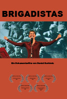 Brigadistas – Ein Dokumentarfilm von Daniel BurkholzSo. 12.02.2012 20.00 Uhr