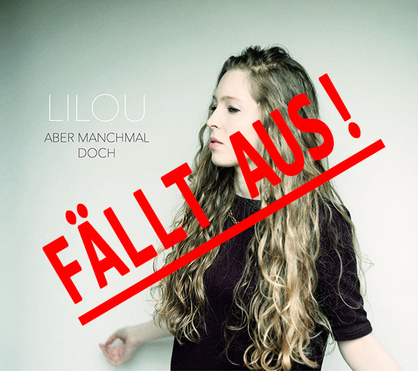 FÄLLT AUS! Konzert mit LILOUFr. 22.11.2019 20.00 Uhr