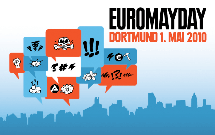 Mobilisierung: Euromayday Parade DortmundMi. 21.04.2010 20.00 Uhr