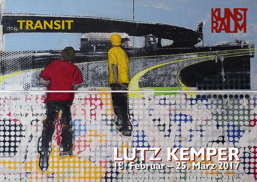 Ausstellung Transit von Lutz KemperSa. 18.02.2017 14.00 Uhr