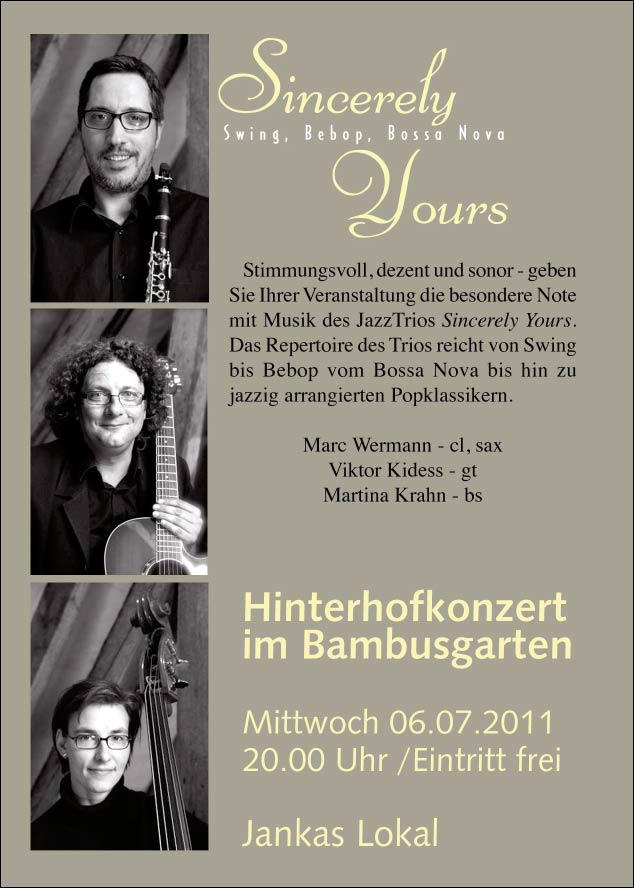 Hinterhofkonzert mit dem Trio Sincerely YoursMi. 06.07.2011 20.00 Uhr