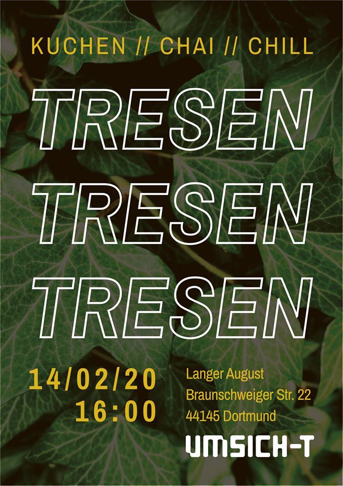 Tresen #3 // Kuchen, Chai, Chill14.02.2020 16.00 Uhr